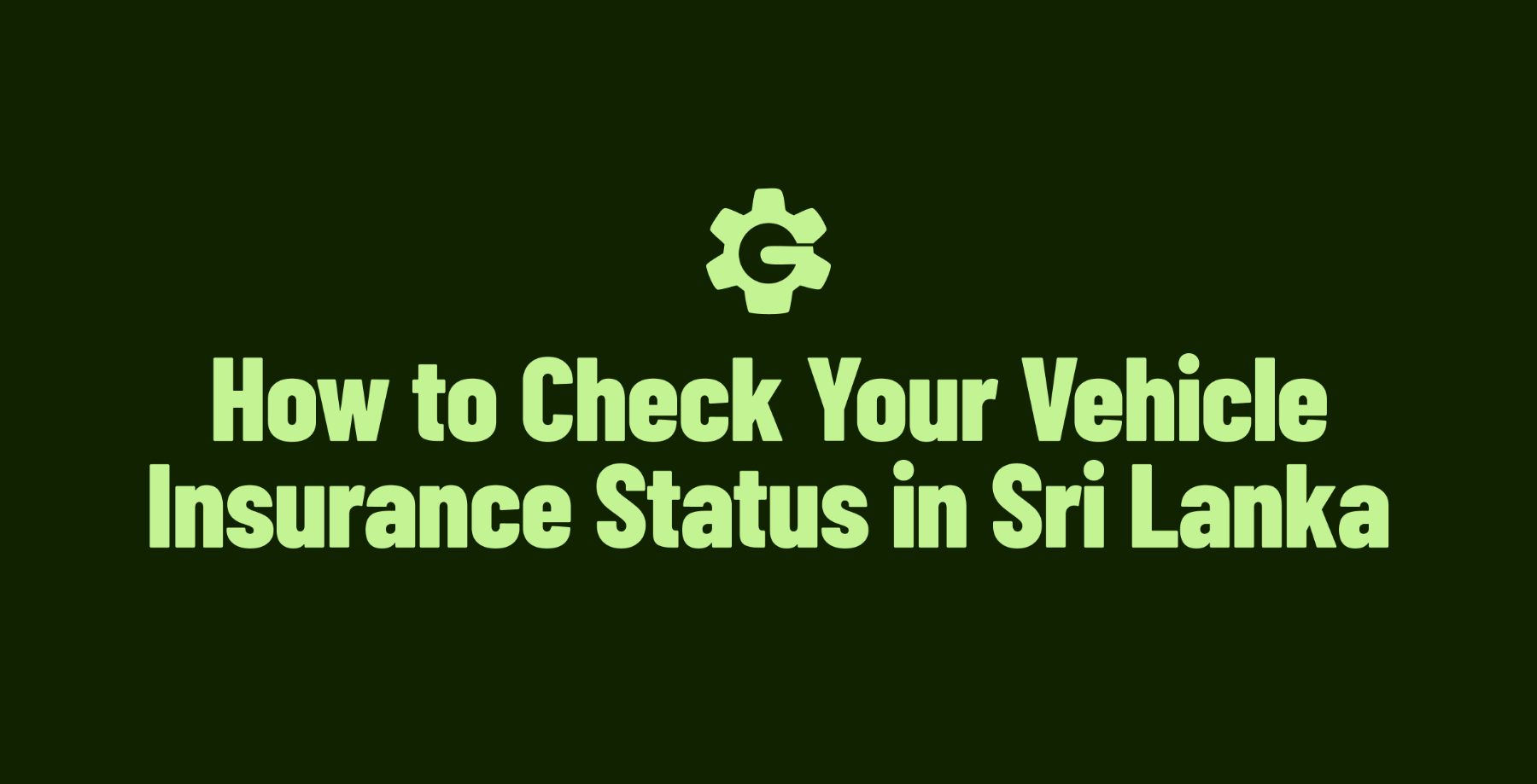 How to Check Your Vehicle Insurance Status in Sri Lanka